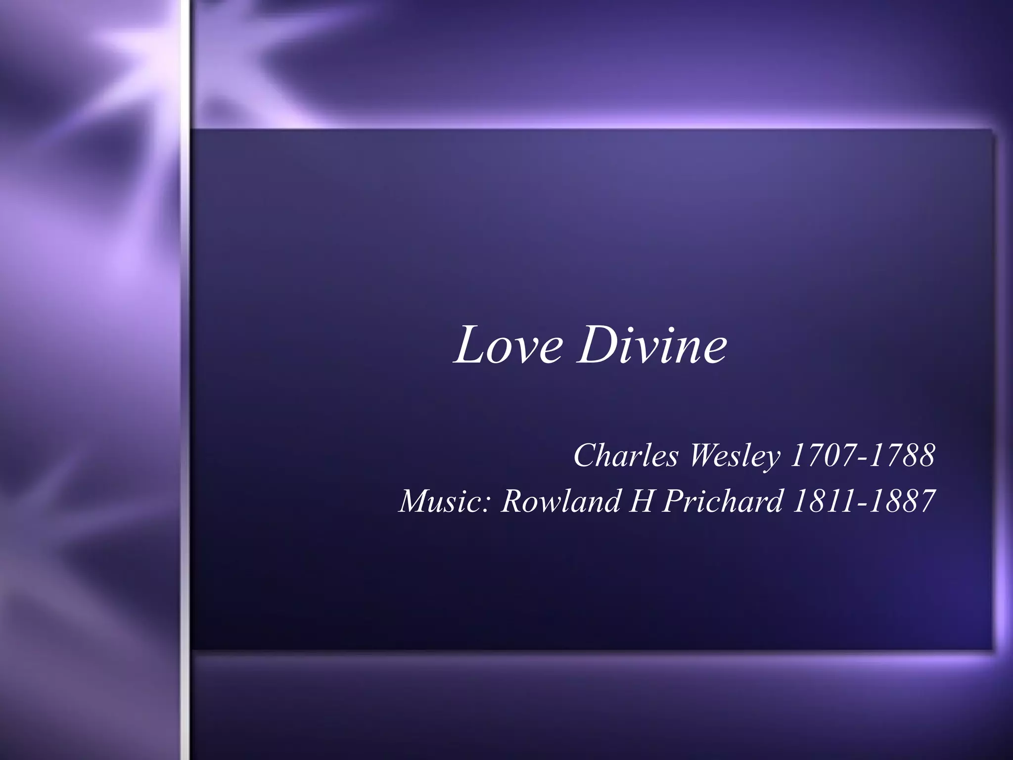 Love divine | PPS