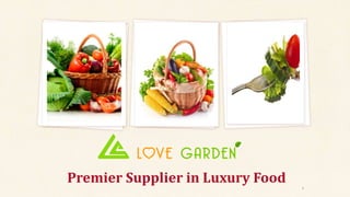 Premier Supplier in Luxury Food 1
 