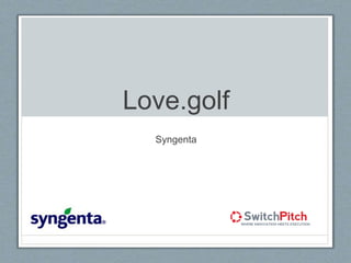 Love.golf
Syngenta
 