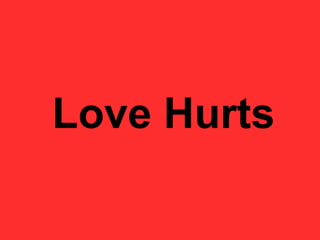 Love Hurts 