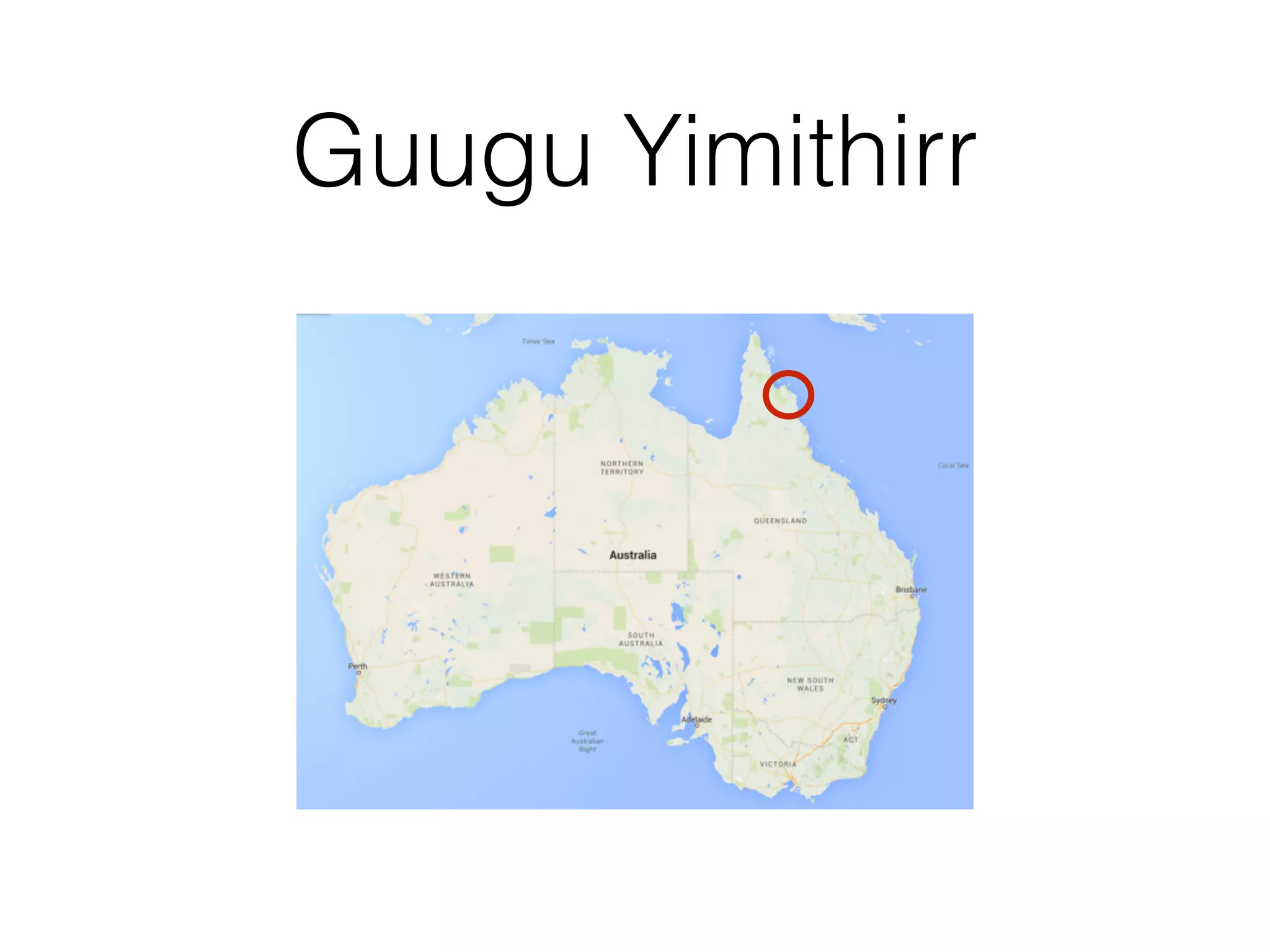 Guugu Yimithirr
 