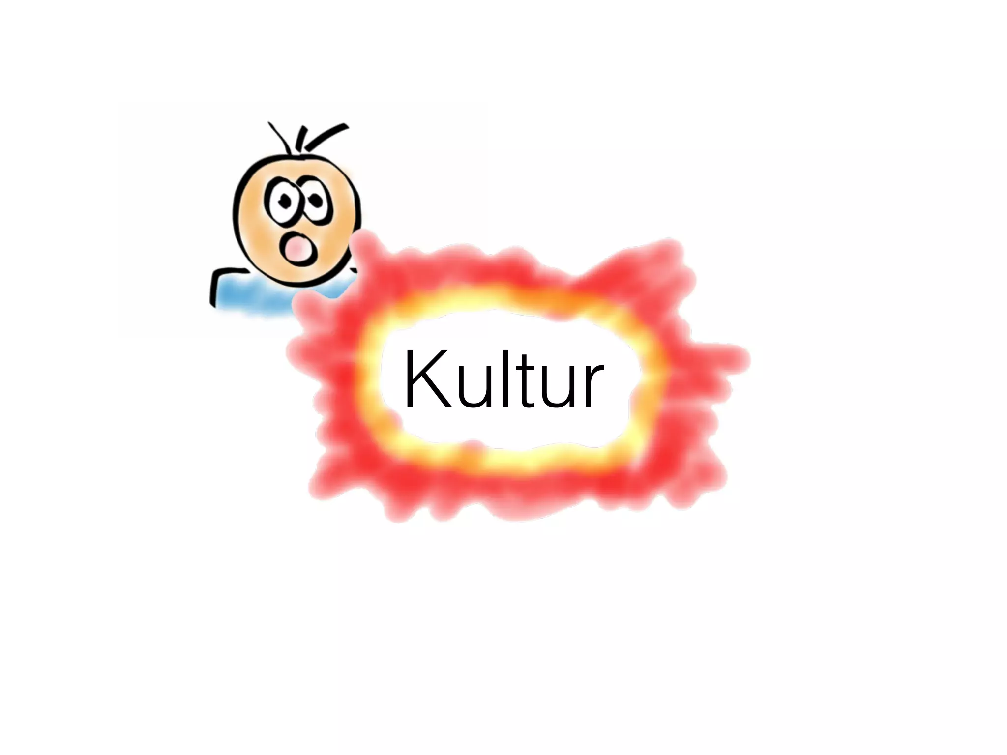 Kultur
 