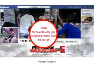 Polluted	
  facebook	
  
 