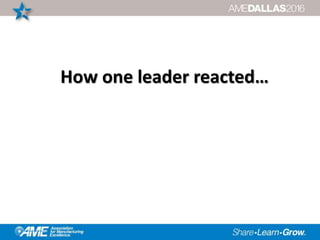 How one leader reacted…
 