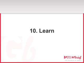 10. Learn
 