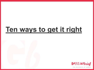 Ten ways to get it right
 