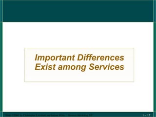 Important Differences Exist among Services 