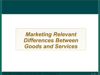Marketing Relevant Differences Between Goods and Services 