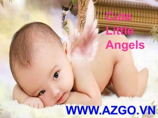 Cute Little Angels WWW.AZGO.VN 