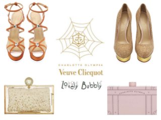 Charlotte Olympia designer Charlotte Dellal has teamed up with Champagne connoisseurs Veuve Clicquot to
create a limited edition capsule collection for Veuve Clicquot Champagne.
 