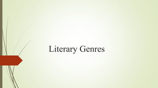 Literary Genres
 