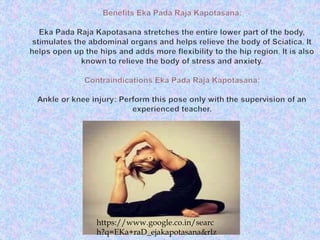 https://www.google.co.in/searc
h?q=EKa+raD_ejakapotasana&rlz
 