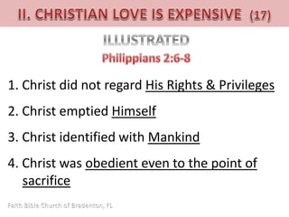 1. Christ did not regard His Rights & Privileges 
2. Christ emptied Himself 
3. Christ identified with Mankind 
4. Christ was obedient even to the point of 
sacrifice 
 