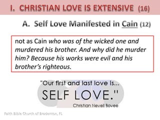 not as Cain who was of the wicked one and 
murdered his brother. And why did he murder 
him? Because his works were evil and his 
brother’s righteous. 
 