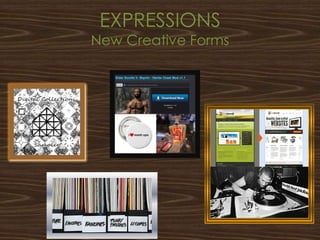 EXPRESSIONS
New Creative Forms
 