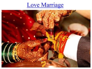 Love Marriage
 