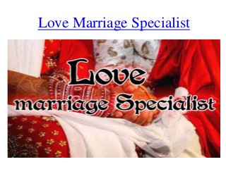 Love Marriage Specialist
 