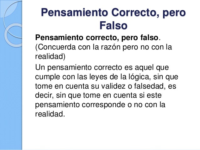 Lógica Pensamiento verdadero/falso y correcto/incorrecto.