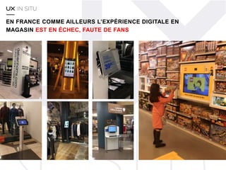 UNE VEILLE INTERNATIONALE PERMANENTE SUR LES
PRATIQUES OMNI CANAL DES ENSEIGNES
Los Angeles 2015
Los Angeles 2015
Londres 2015
New York 2013
Chicago 2014
Singapour 2012
Shanghai 2013
Lisbonne 2013
Londres 2015Londres 2015 LULULEMONShanghai 2013 HOME’S UPTOP SHOP
L ONE 360 Shanghai 2013 FANCL
 