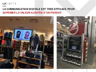 LA COMMUNICATION DIGITALE EST TRES EFFICACE POUR
EXPRIMER LA VALEUR AJOUTÉE D’UN PRODUIT
 