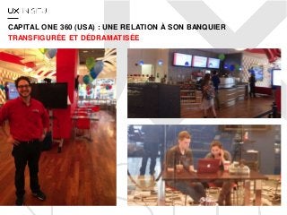 CAPITAL ONE 360 (USA) : UNE RELATION À SON BANQUIER
TRANSFIGURÉE ET DÉDRAMATISÉE
 