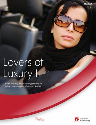 Lovers of
Luxury II
Understanding Regional Differences in
Online Consumption of Luxury Brands
 