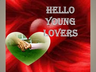 HELLO YOUNG LOVERS 