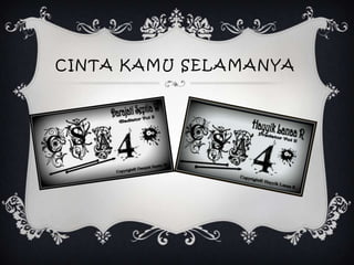 CINTA KAMU SELAMANYA
 