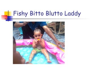 Fishy Bitto Blutto Laddy 