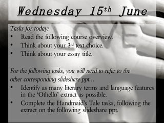 Wednesday 15 th  June ,[object Object],[object Object],[object Object],[object Object],[object Object],[object Object],[object Object],[object Object]