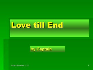 Love till End by Captain 