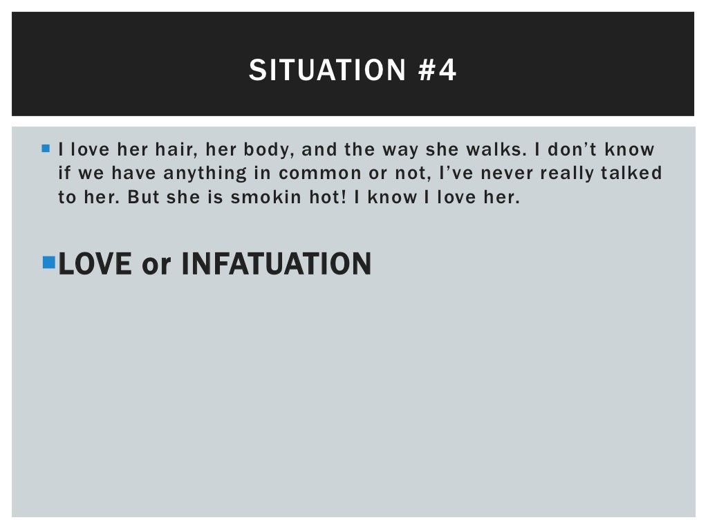 Love vs. infatuation