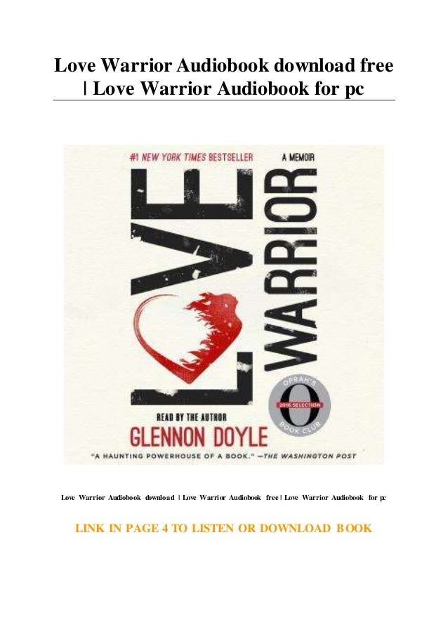 Love Warrior Audiobook Download Free Love Warrior Audiobook For Pc Love Warrior Audiobook Download Free Love Warrior Audiobook For Pc