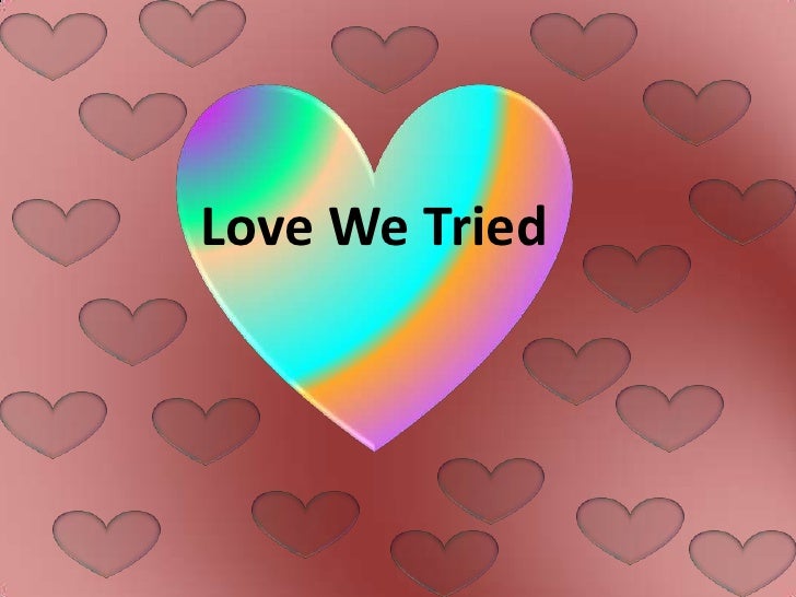 Love We Tried<br />