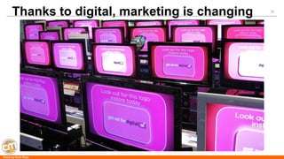 #CMWorld 
26 
©2014 Razorfish. All rights reserved. 
Thanks to digital, marketing is changing 
Photo by Ruth Flickr  
