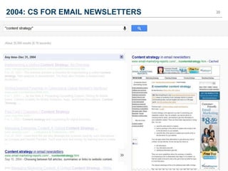 2004: CS FOR EMAIL NEWSLETTERS   20
 