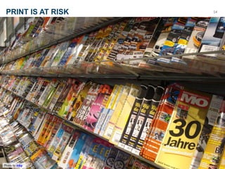 PRINT IS AT RISK   54




Photo by inky
 