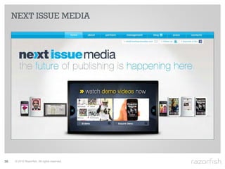NEXT ISSUE MEDIA




56   © 2010 Razorfish. All rights reserved.
 