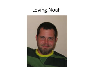 Loving Noah 