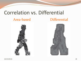 Correlation vs. Differential
Area-based Differential
10/23/2016 48
 