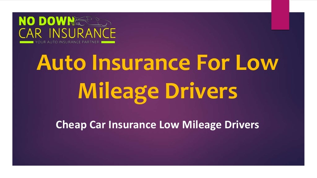 How to Buy Cheap Car Insurance for Low Mileage Drivers at Affordable