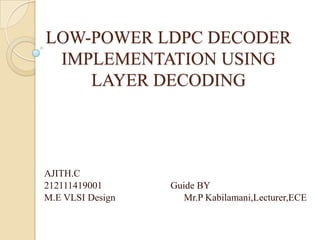 Low power ldpc decoder implementation using layer decoding | PPT