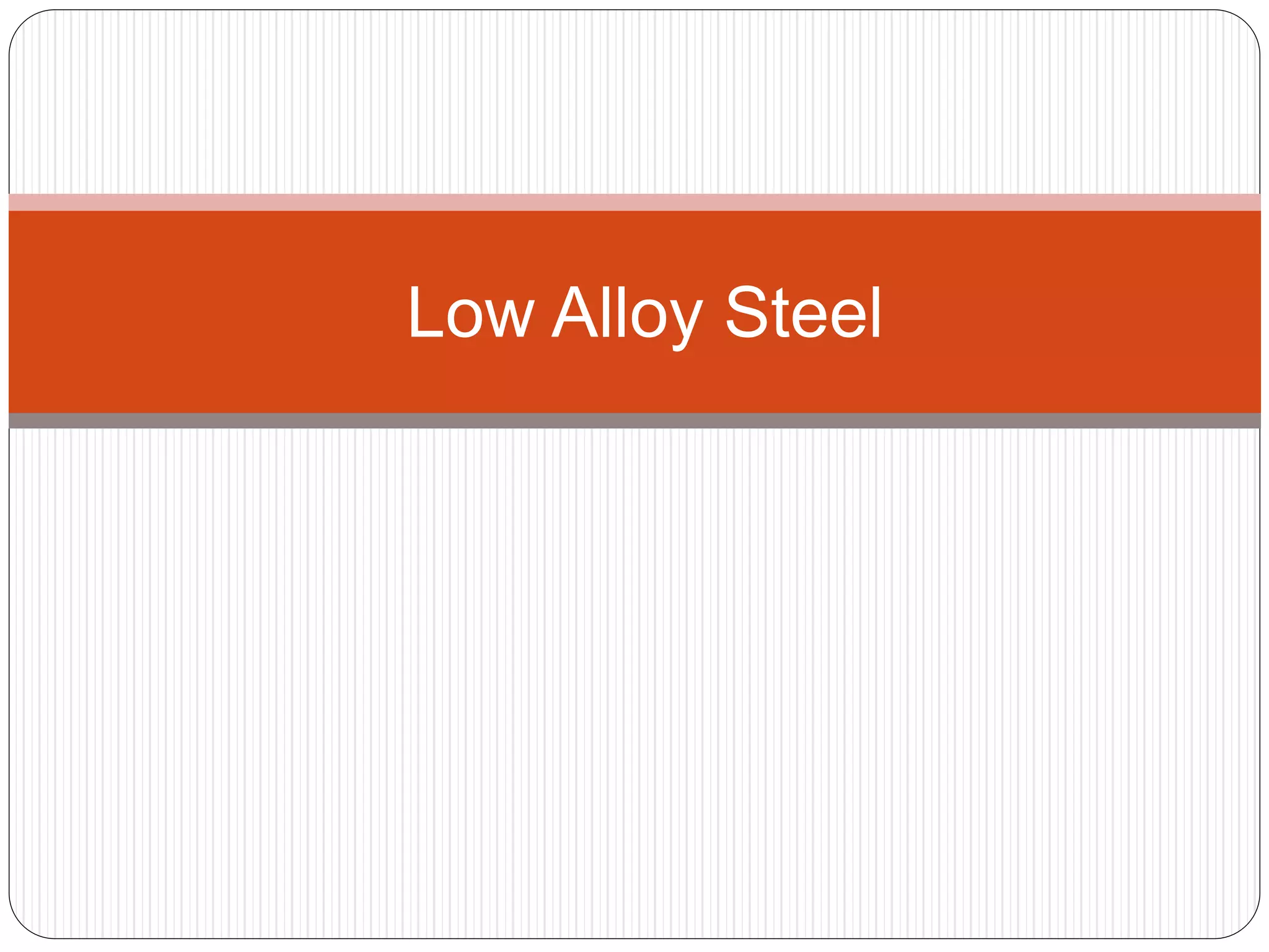 What Is High Strength Low Alloy Steel (HSLA)? PPT