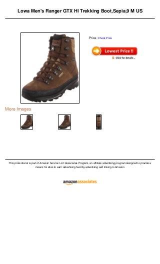 Lowa Men's Ranger GTX HI Trekking Boot,Sepia,9 M US
More Images
This promotional is part of Amazon Service LLC Associates Program, an affiliate advertising program designed to provide a
means for sites to earn advertising feed by advertising and linking to Amazon
Price: Check Price
 