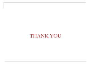 THANK YOU
 