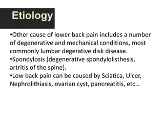 Generally, repeated twisting or lifting of heavy object triggers the injury.