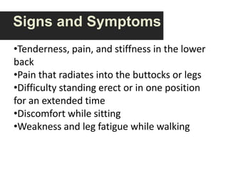 Spondylosis (degenerative spondylolisthesis, artritis of the spine).