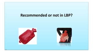 Recommended or not in LBP?
60
 