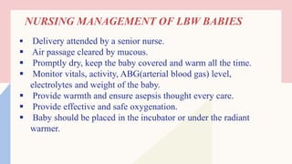 LOW BIRTH WEIGHT. PRETERM BABIES OR SMALL FOR DATES BABIES | PPTX