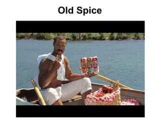 Old Spice
 